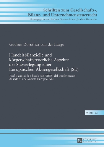 Handelsbilanzielle und koerperschaftsteuerliche Aspekte der Sitzverlegung einer Europaeischen Aktiengesellschaft (SE)