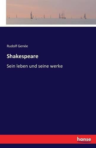 Shakespeare: Sein leben und seine werke(German)