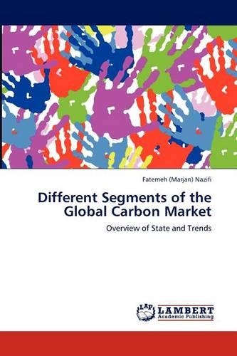 Different Segments of the Global Carbon Market: (English)