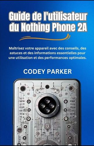 Guide de l'utilisateur du Nothing Phone 2A