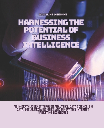 Harnessing the Potential of Business Intelligence