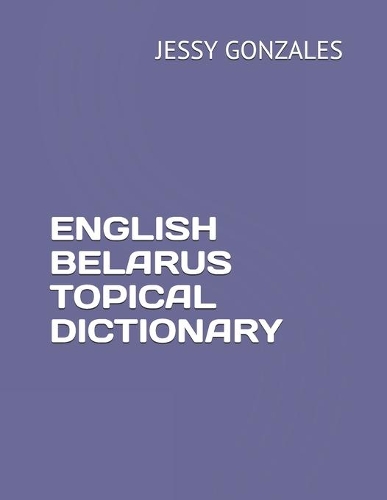 English Belarus Topical Dictionary