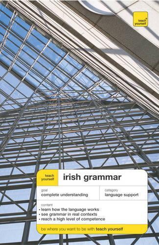 Teach Yourself Irish Grammar: (Teach Yourself Complete Grammar)