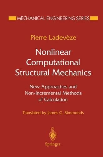 Nonlinear Computational Structural Mechanics: New Approaches and Non-Incremental Methods of Calculation(Mechanical Engineering Series)
