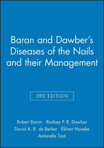 Baran and Dawber's Diseases of the Nails and their Management