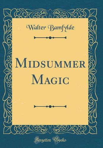 Midsummer Magic (Classic Reprint)