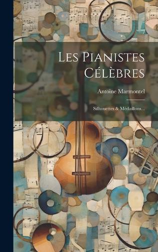 Les Pianistes Célèbres