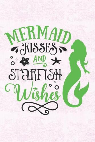 Mermaid Kisses and Starfish Wishes