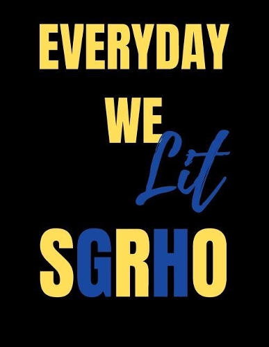 Everyday we lit SGRHO