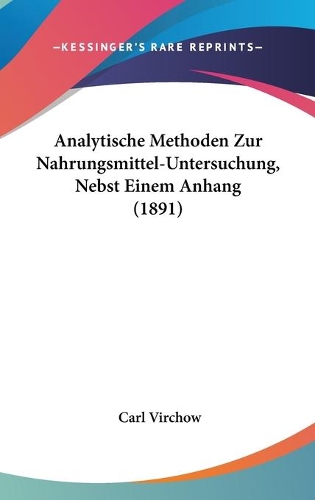Analytische Methoden Zur Nahrungsmittel-Untersuchung, Nebst Einem Anhang (1891)