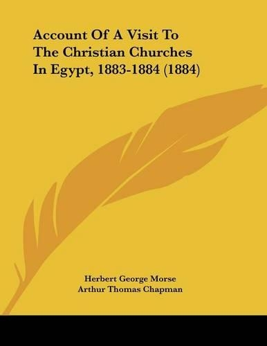 Account Of A Visit To The Christian Churches In Egypt, 1883-1884 (1884)