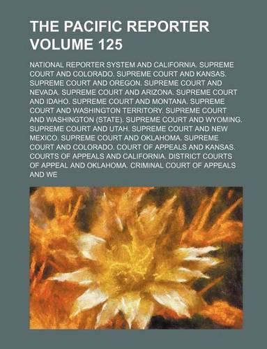 The Pacific Reporter Volume 125