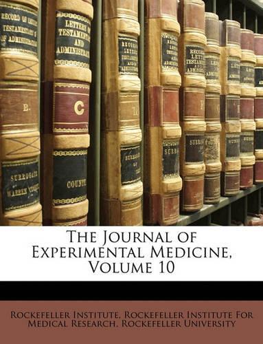 The Journal of Experimental Medicine, Volume 10: (English)