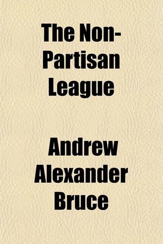 The Non-Partisan League: (English)