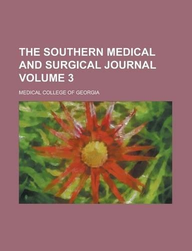 The Southern Medical and Surgical Journal Volume 3