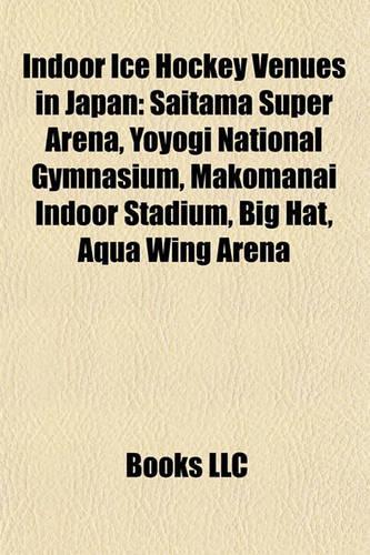 Indoor Ice Hockey Venues in Japan