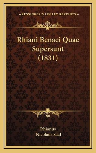 Rhiani Benaei Quae Supersunt (1831)