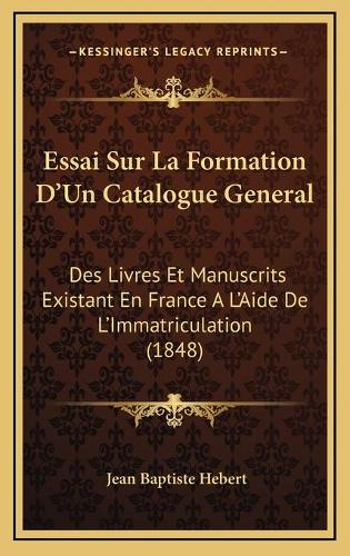 Essai Sur La Formation D'Un Catalogue General