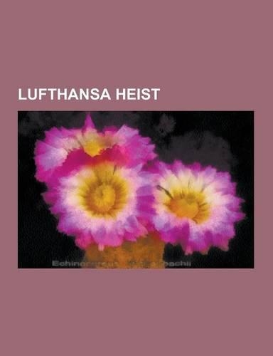 Lufthansa Heist: Lucchese Crime Family Heist, Murder Victims Related to the Lufthansa Heist, the Vario Crew, James Burke, Thomas Desimo(English)