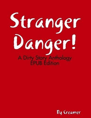 Stranger Danger! a Dirty Story Anthology