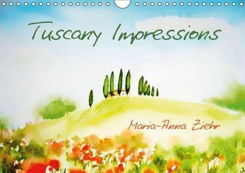 Tuscany Impressions / UK-Version 2015: Watercolour paintings of beautiful Tuscany(Calvendo Art)