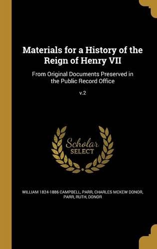 Materials for a History of the Reign of Henry VII