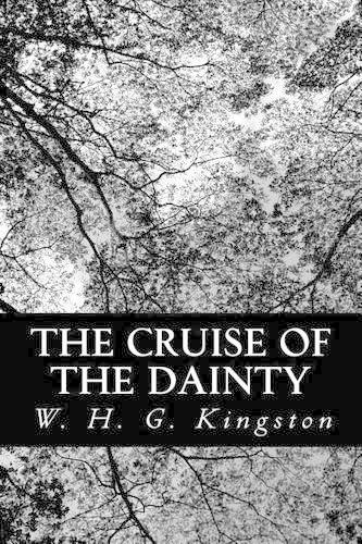 The Cruise of the Dainty: (English)