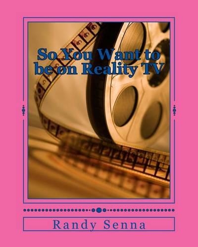 So You Want to be on Reality TV: The Reality of Reality TV?(English)