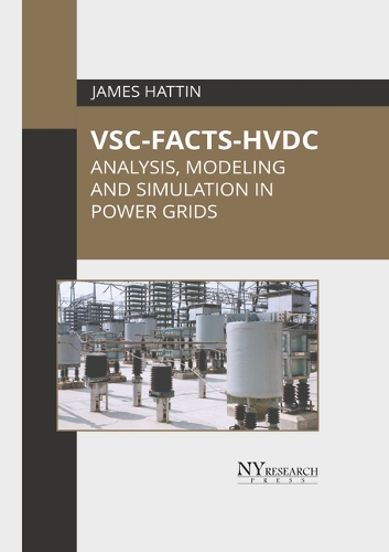 Vsc-Facts-Hvdc: Analysis, Modeling and Simulation in Power Grids