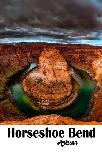 My Adventures to Horseshoe Bend Arizona Travel Journal