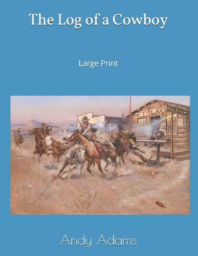 The Log of a Cowboy