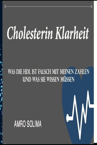 Cholesterin Klarheit: Was die HDL ist Falsch mit Meinen Zahlen Und was Sie wissen müssen