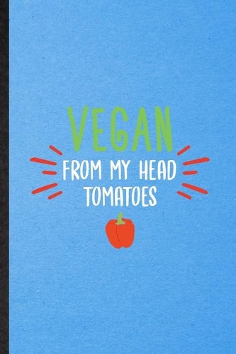 Vegan from My Head Tomatoes