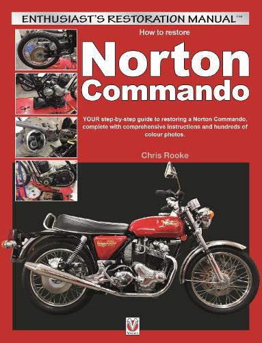 How to Restore Norton Commando: (Enthusiast'S Restoration Manual)