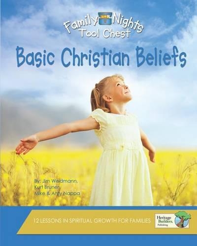 Basic Christian Beliefs: (Family Nights Tool Chest)