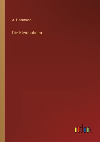 Die Kleinbahnen