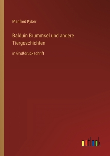Balduin Brummsel und andere Tiergeschichten