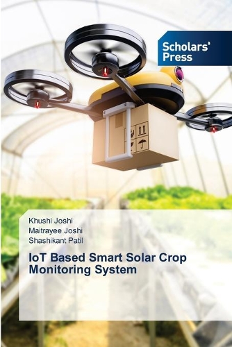IoT Based Smart Solar Crop Monitoring System