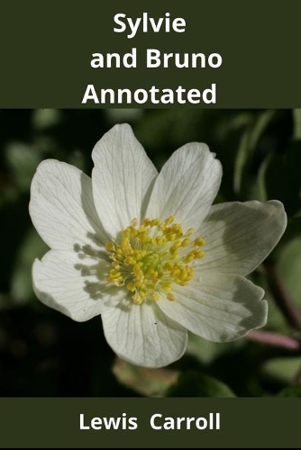 Sylvie and Bruno Annotated