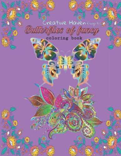 creative haven butterflies flights of fancy coloring book