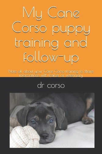 My Cane Corso puppy training and follow-up