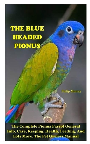 The Blue Headed Pionus