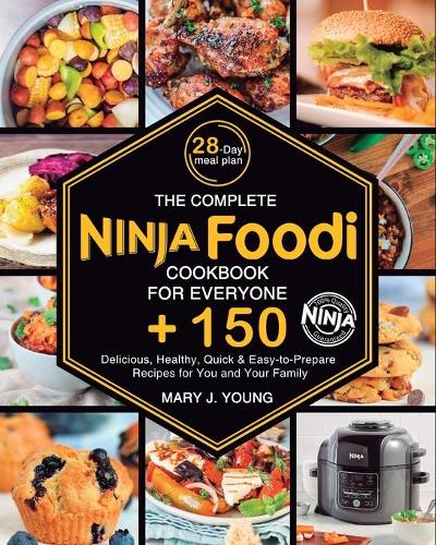 The Complete Ninja Foodi Cookbook for Everyone!