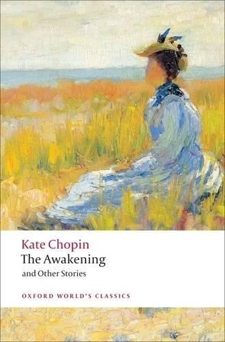 The Awakening: And Other Stories(Oxford World's Classics)