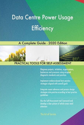 Data Centre Power Usage Efficiency A Complete Guide - 2020 Edition