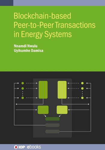 Blockchain-based Peer-to-Peer Transactions in Energy Systems: (IOP ebooks)