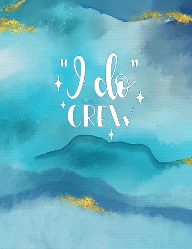I Do Crew