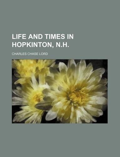 Life and Times in Hopkinton, N.H.