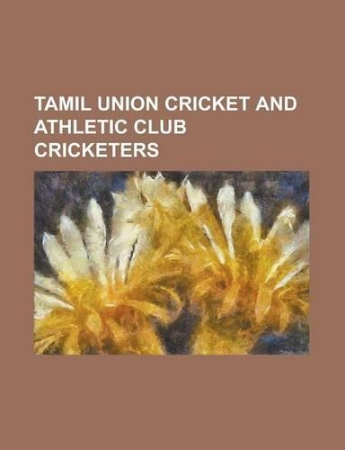 Tamil Union Cricket and Athletic Club Cricketers