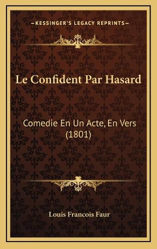 Le Confident Par Hasard